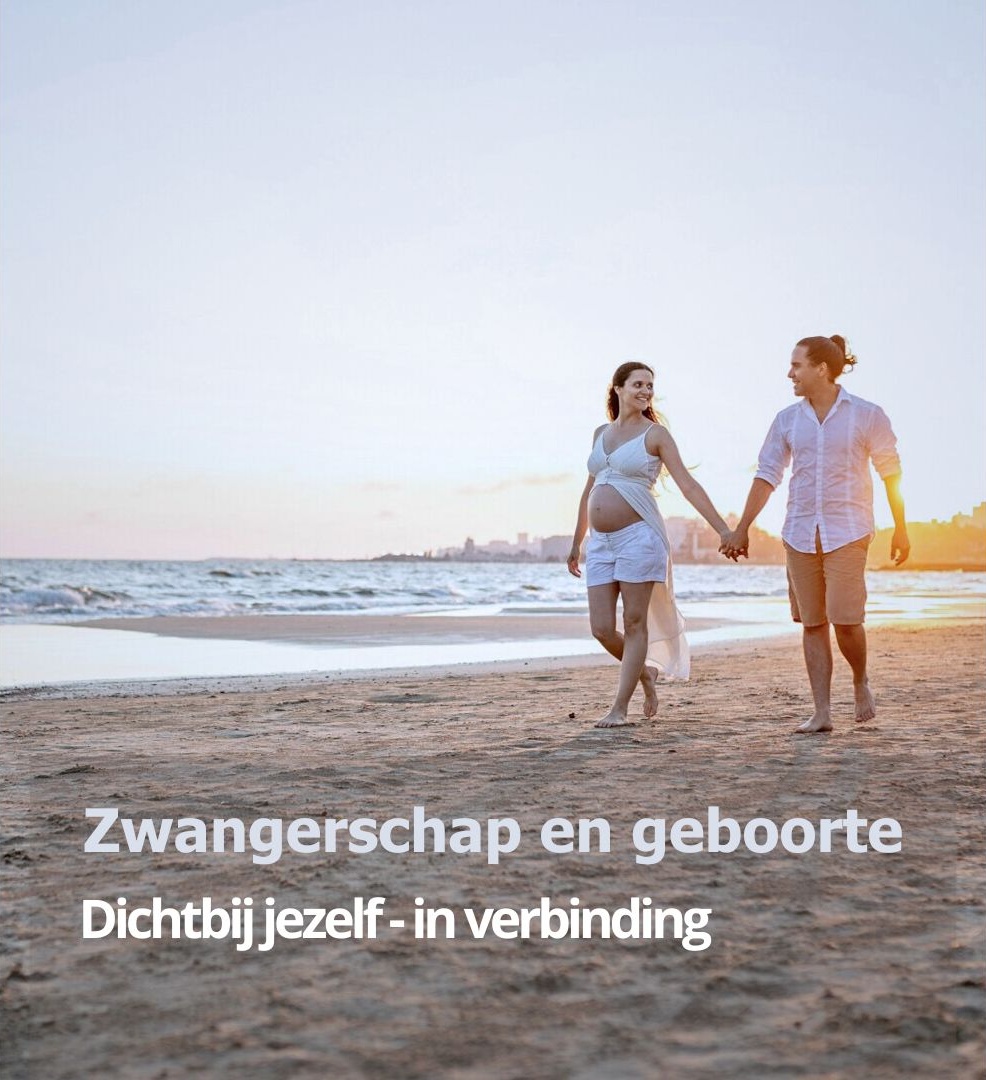 Zwangerschap en geboorte - Dichtbij jezelf - in verbinding